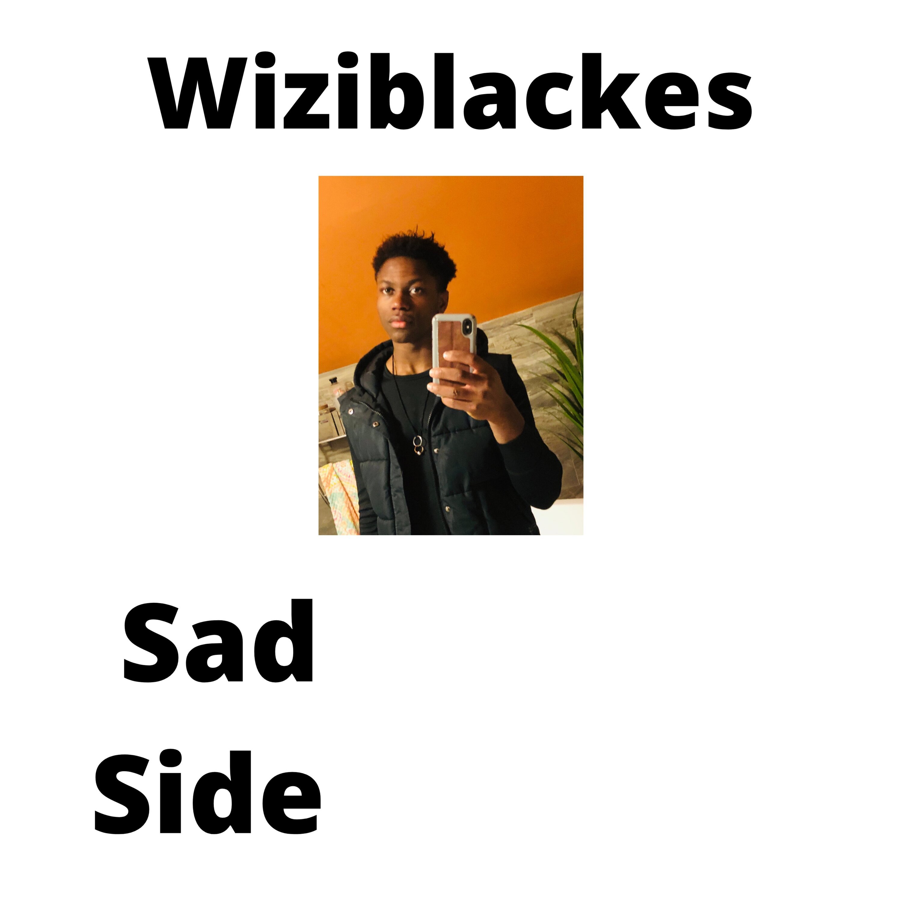 Wiziblackes - Sad and Bad