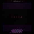 Moody - Flick