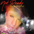 Ravyn - Not Ready (Why Are We Fighting?)(Explicit)