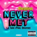 Lil Soke、Glitch Gum、Cmten、Bacondo - Never Met Remix (Explicit)