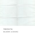 Trifecta - Bloom