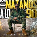 Los Matamos a Lo 90 (Explicit)