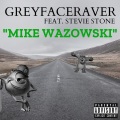 Mike Wazowski (feat. Stevie Stone)(Explicit)