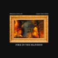 Mikealis、B-Villain、Charly Mess、Paco Chauvel - Fire In The Mansion (CharlyMessRemix(Explicit))