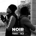 BLS、Tisko - Noir (feat. BLS)(Explicit)