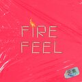 Berserker、high level、Sketchy - Fire Feel (feat. High Level & Sketchy)(Explicit)