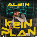 Albin - Kein Plan (Explicit)