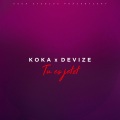 Devize、Koka - Tu es jetzt