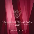 David Axxo、Stockholm Cyclo - You Make Me Feel So Good (StockholmCycloDeepHouseRemix)
