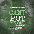 BigTUpNext、Bo Deal - Can't Put Me Out (feat. Bo Deal)(Explicit)