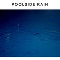 Gentle Rain Fall - Poolside Rain