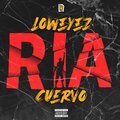 Loweyez、Cuervo - RIA (feat. Cuervo)(Explicit)