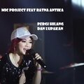 Mic Project、Ratna Antika - Pergi Hilang Dan Lupakan