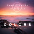 Alan Fullmer、Alina Renae - Colors (feat. Alina Renae)(Sunset Beach Mix)