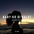 ELYAB - Baby Ko Si Kulot