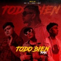 Todo Bien (feat. Moro Trompe & Rc)(Remix)