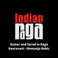 Indianraga、Nemanja Rebic、Souryadeep Bhattacharyya、Aditya Srivatsan - Raga Keeravani - Nemanja Rebic - Keeravani - Teen taal