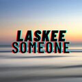 LasKee - Someone