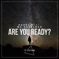 Häzel、MC Sherlock - Are You Ready?