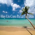 Hay Un Coro Pa La Terrenas