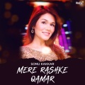 Sonu Kakkar - Mere Rashke Qamar