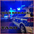 TASO - Was Straße ? (Explicit)