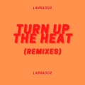 Turn Up The Heat (The Remixes)
