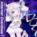KOTOKO、Aiobahn、NEEDY GIRL OVERDOSE - INTERNET OVERDOSE