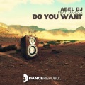 Abel DJ、Manola - Do You Want