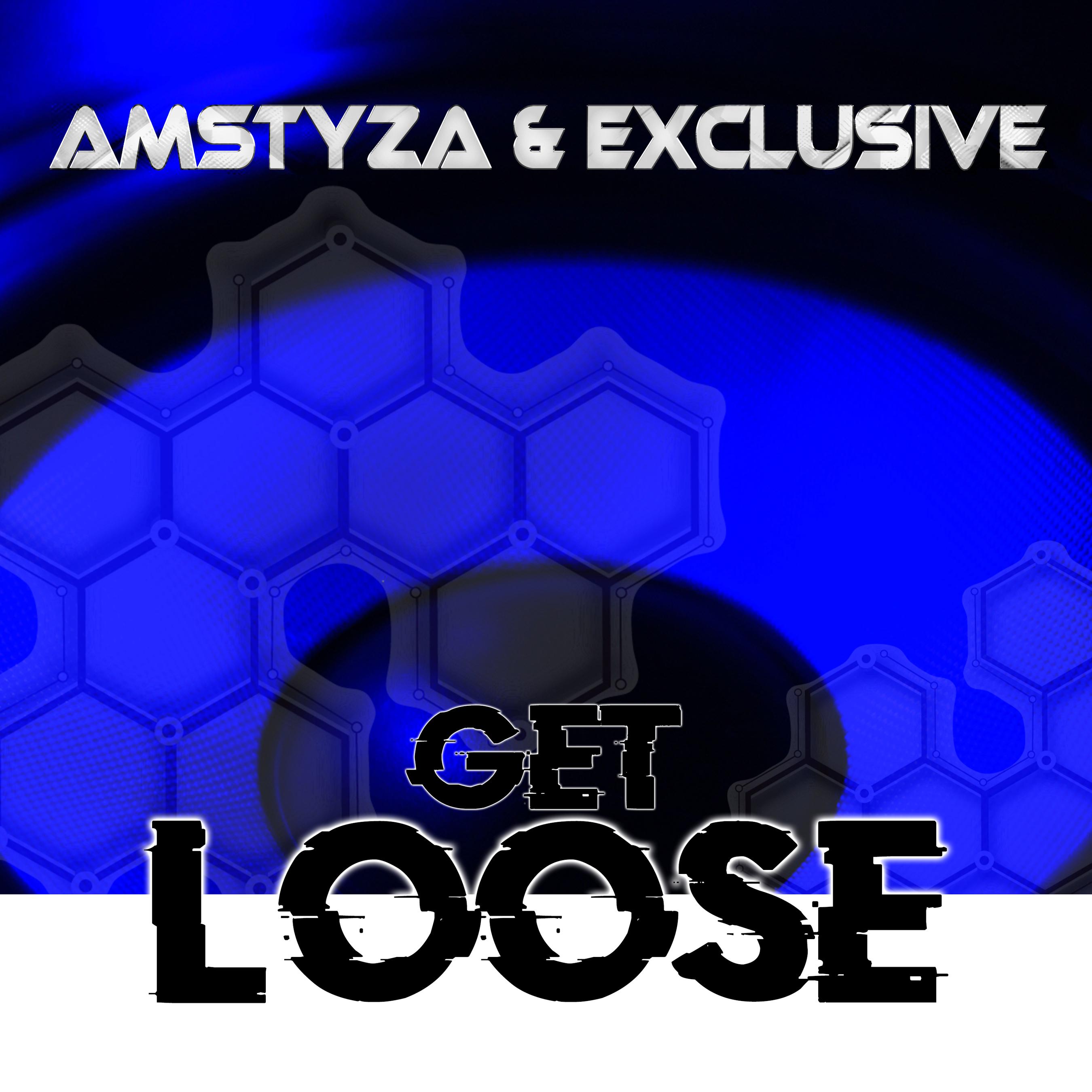 AMSTYZA、Exclusive - Get Loose