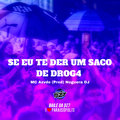 Mc Azvdo、Noguera DJ - SE EU TE DER UM SACO DE DROG4