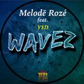 MELODE ROZE、Y$D、SlimmyOnTheBeat - Wavez (feat. Y$d & Slimmyonthebeat)(Explicit)