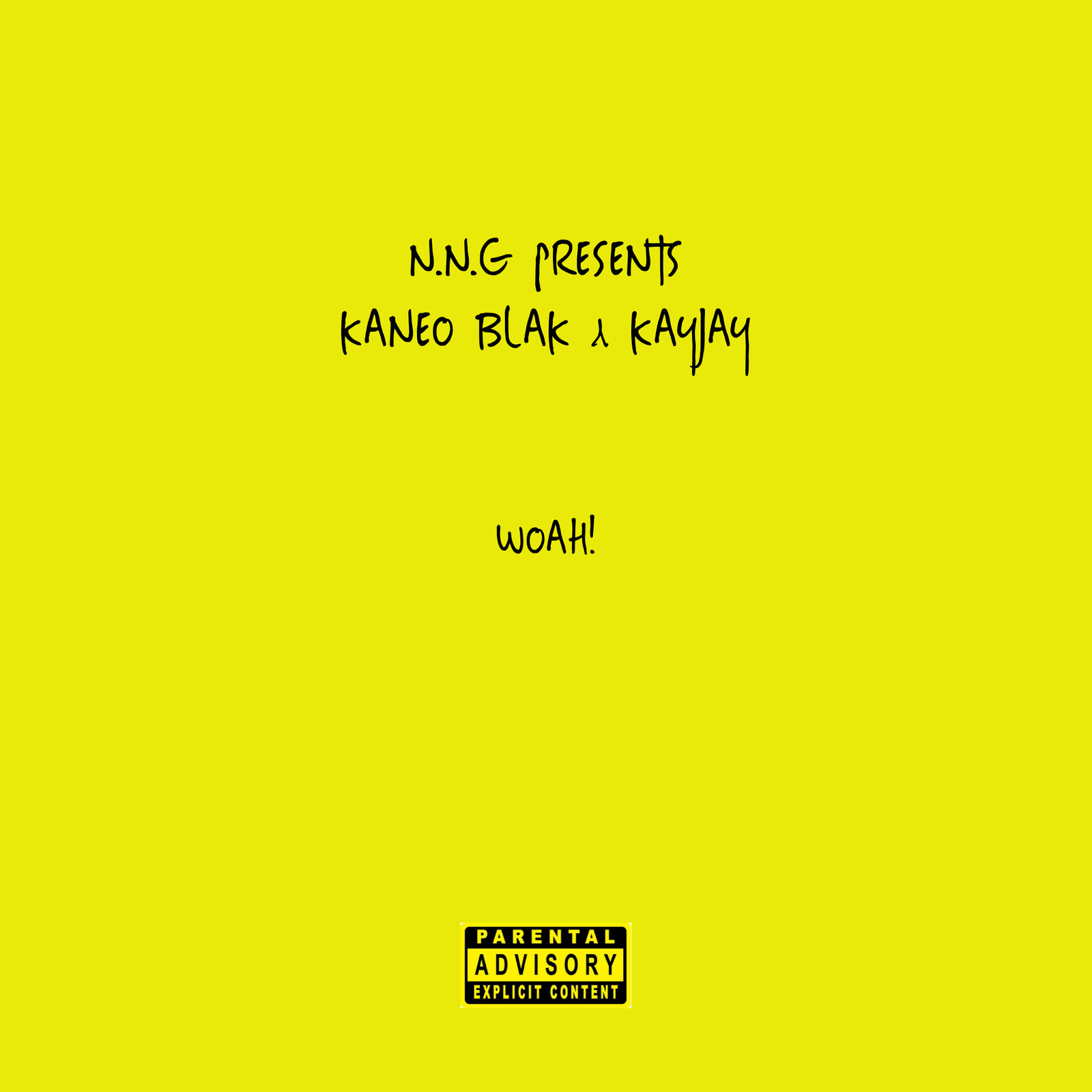 Kaneo Blak、NNG、Kayjay - Woah (Explicit)