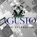 Grupo Aferracion - Agusto