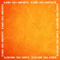KAMU - Peu importe