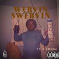I  West West、Otf Bombay - Wervin Swervin' (feat. Otf Bombay)(Explicit)