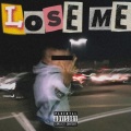 K.I.D.、Sauce. - Lose Me (Explicit)