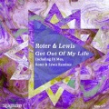 Roter & Lewis - Get Out Of My Life (Remix)