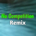 No Competition Remix (Jass Manak Divine)(feat. DIVINE & Jass Manak)