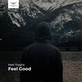 Mati Troglia - Feel Good (Original Mix)