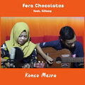 Fera Chocolatos、Gilang - Konco Mesra
