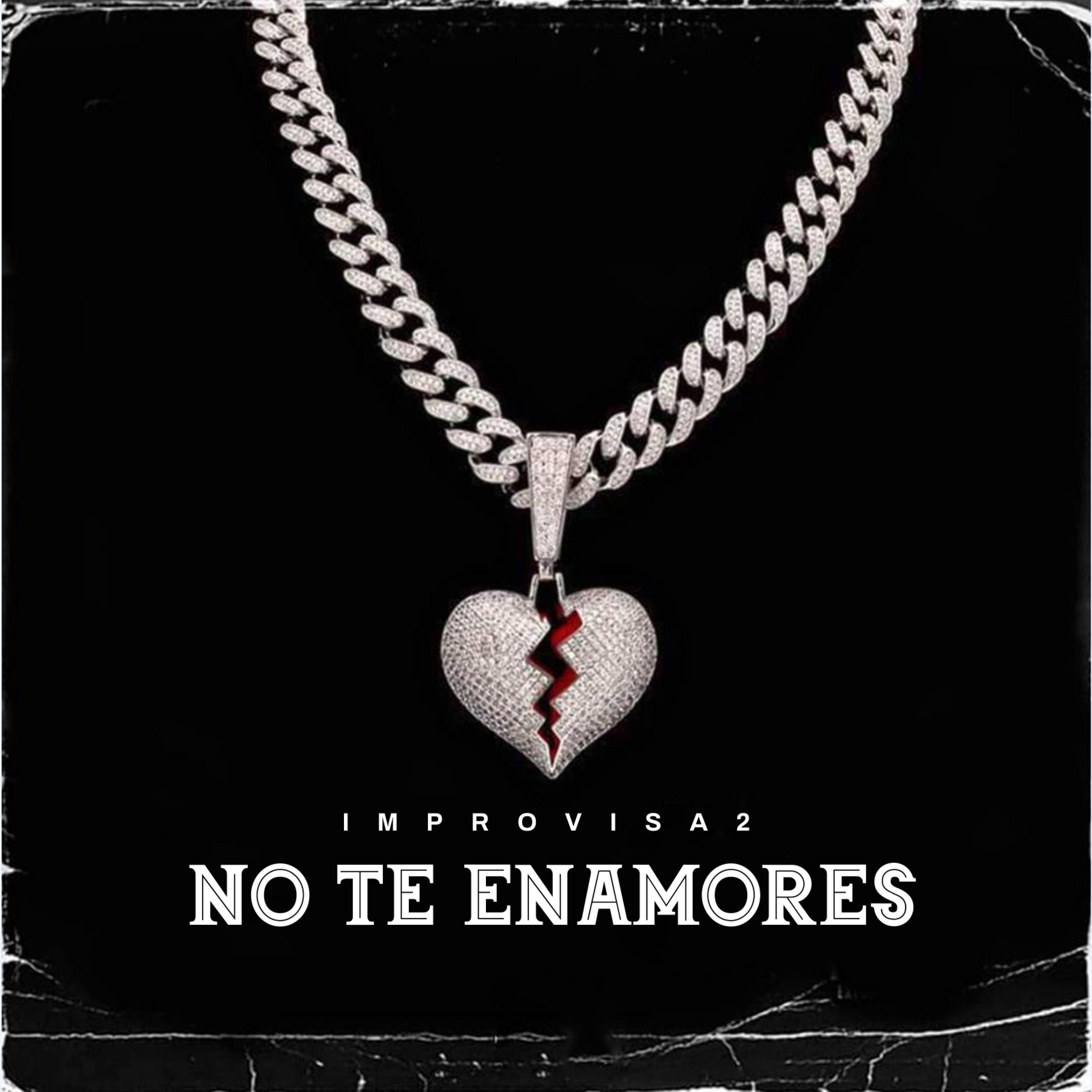 Improvisa2 - No Te Enamores