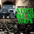 Stuck Ina Mi Ways (Explicit)