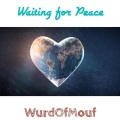 Wurdofmouf、Tubbo、DripReport、cl4pers - Waiting For Peace (feat. Tubbo DripReport & CL4pers)(Explicit)