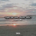Some Can Heal Others Won't (Explicit)
