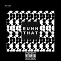 Micky - Runn That (Explicit)