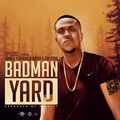 Episodz、Sangie、Malinga Mafia、Tay Grin - Badman Yard (feat. Sangie Malinga Mafia & Tay Grin)(Explicit)