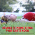 Kabir - Bewafa Se Maine Kitna Pyar Karta Hoon