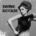 Swing Rocks! - Amazing Retro World, Boogie Woogie Friday, Swing, Dixieland and Bebop Jazz, Best Weekend Fun