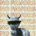 No Favors (Explicit)
